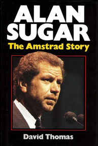 Alan Sugar The Amstrad Story